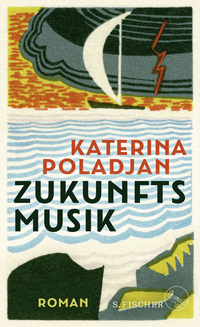 Zukunftsmusik von Katarina Poladjan Zukunftsmusik von Katarina Poladjan