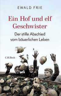 Buchcover Ewald Frie: Ein Hof und elf Geschwister Buchcover Ewald Frie: Ein Hof und elf Geschwister
