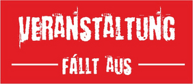 Veranstaltung fällt aus