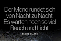 Zitat von Serhij Zhadan: 'Der Mund rundet sich von Nacht zu Nacht. Es warten noch so viel Rauch und Licht."'