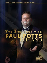 Paul Potts & Piano - The Greatest Hits am 4. September 2025, 20 Uhr