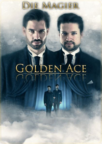 Golden Ace – Die Magier „Meister der Magie“ am 06. April 2025, 19 Uhr