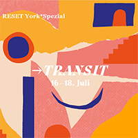 Ausschnitt aus der Webseite: Bunter collagenartiger Hintergrund mit Schriftzug 'Reset York*Spezial - TRANSIT 16-18. Juli'