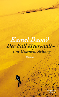 Buchcover: Kamel Daoud: Der Fall Meursault - eine Gegendarstellung Bild