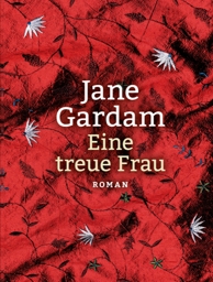Gardam_Eine_ treue_Frau Gardam_Eine_ treue_Frau
