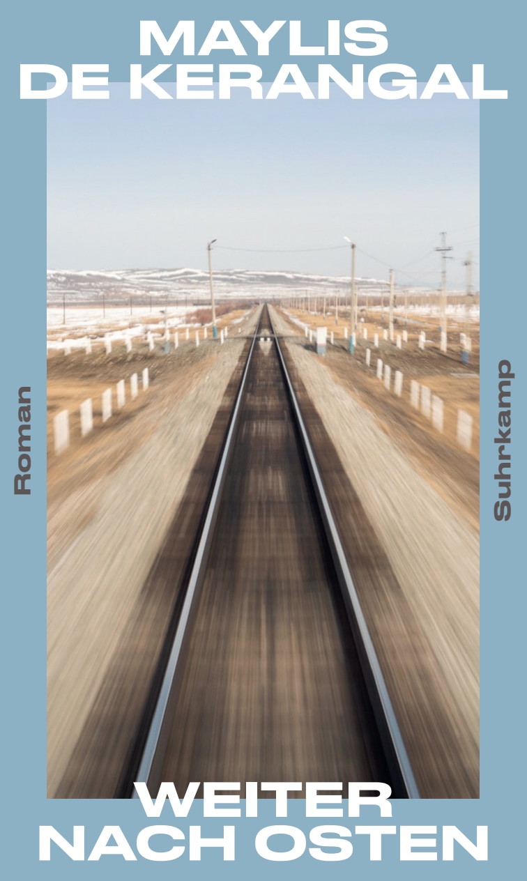 Buchcover Maylis de Kerangal, Weiter nach Osten