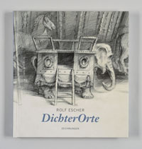 Katalog Rolf Escher. Dichterorte