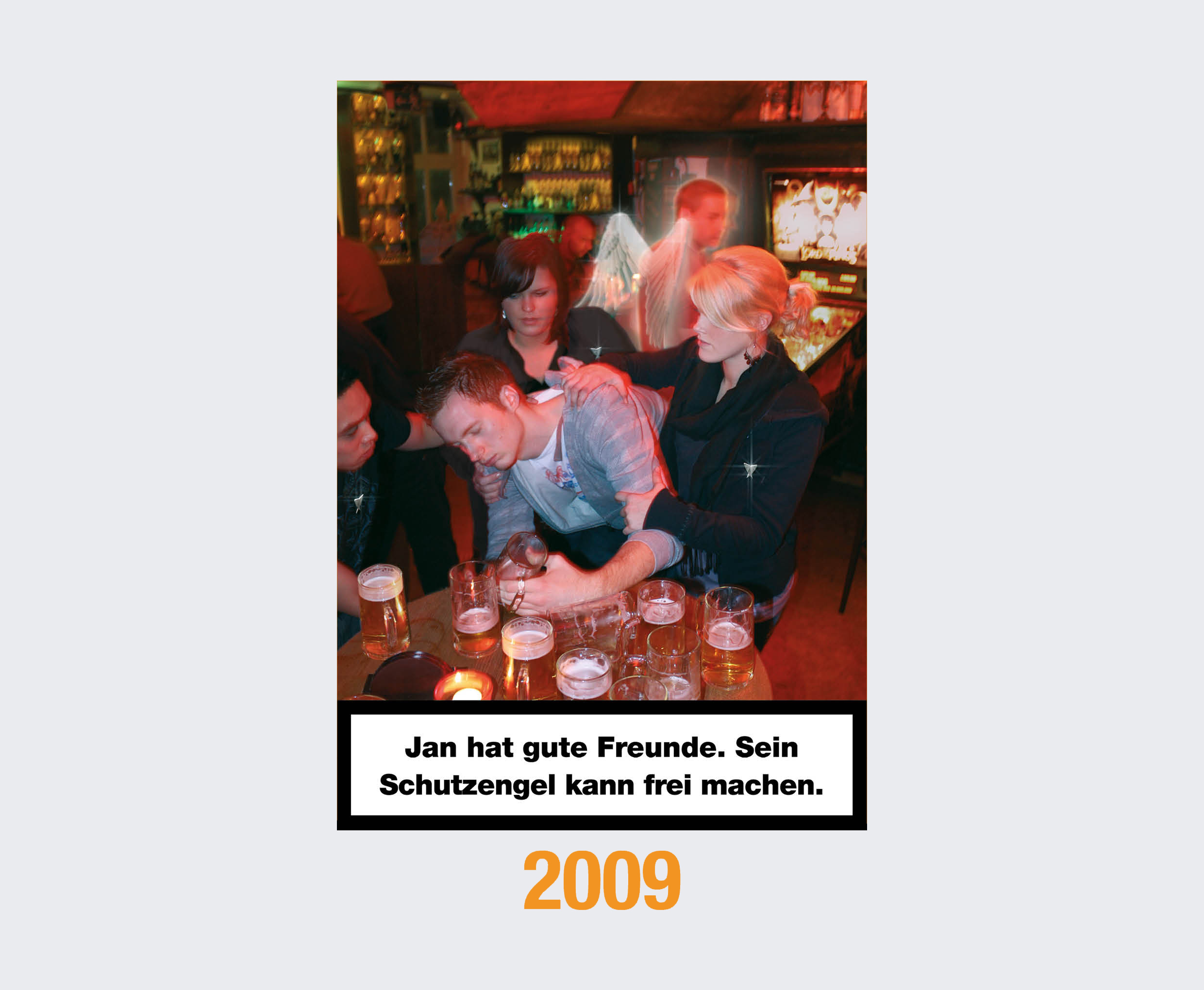 2009: Jan hat gute Freunde. Sein Schutzengel kann frei machen. 