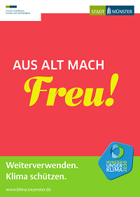 Das Motiv der Mitmachkampagne Unser Klima 2030: "Aus alt mach freu!