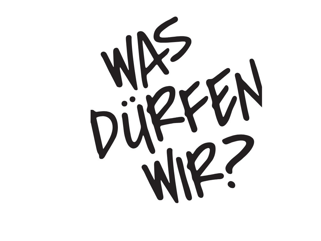 Plakat Was Dürfen wir 
