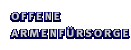 -» Offene Armenf&uuml;rsorge
